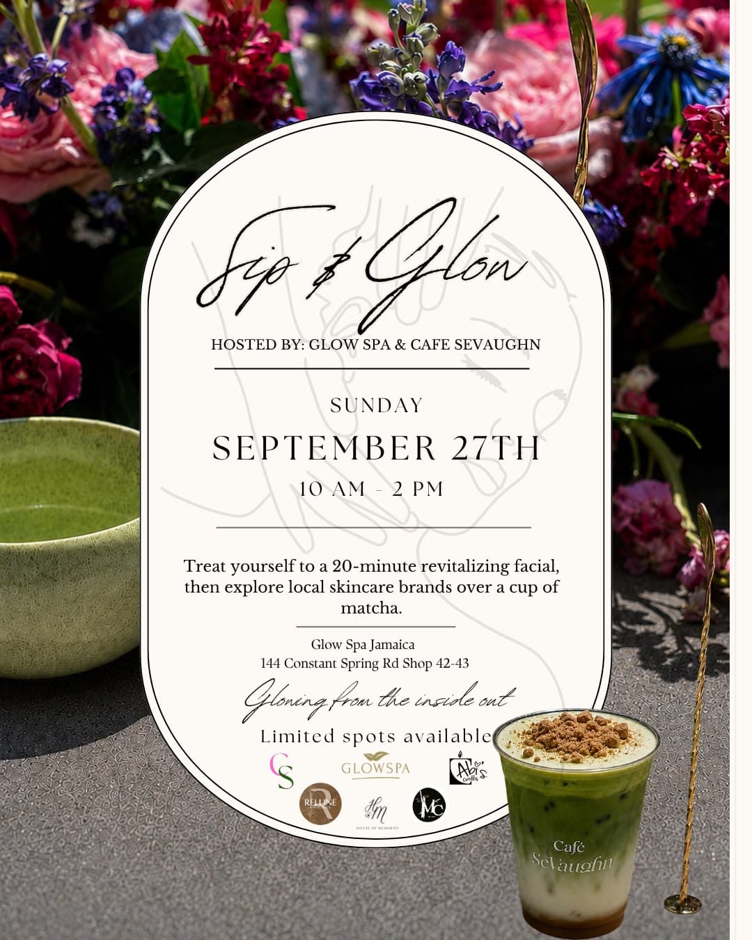Sip & Glow event flyer with flowers, matcha, and event details
